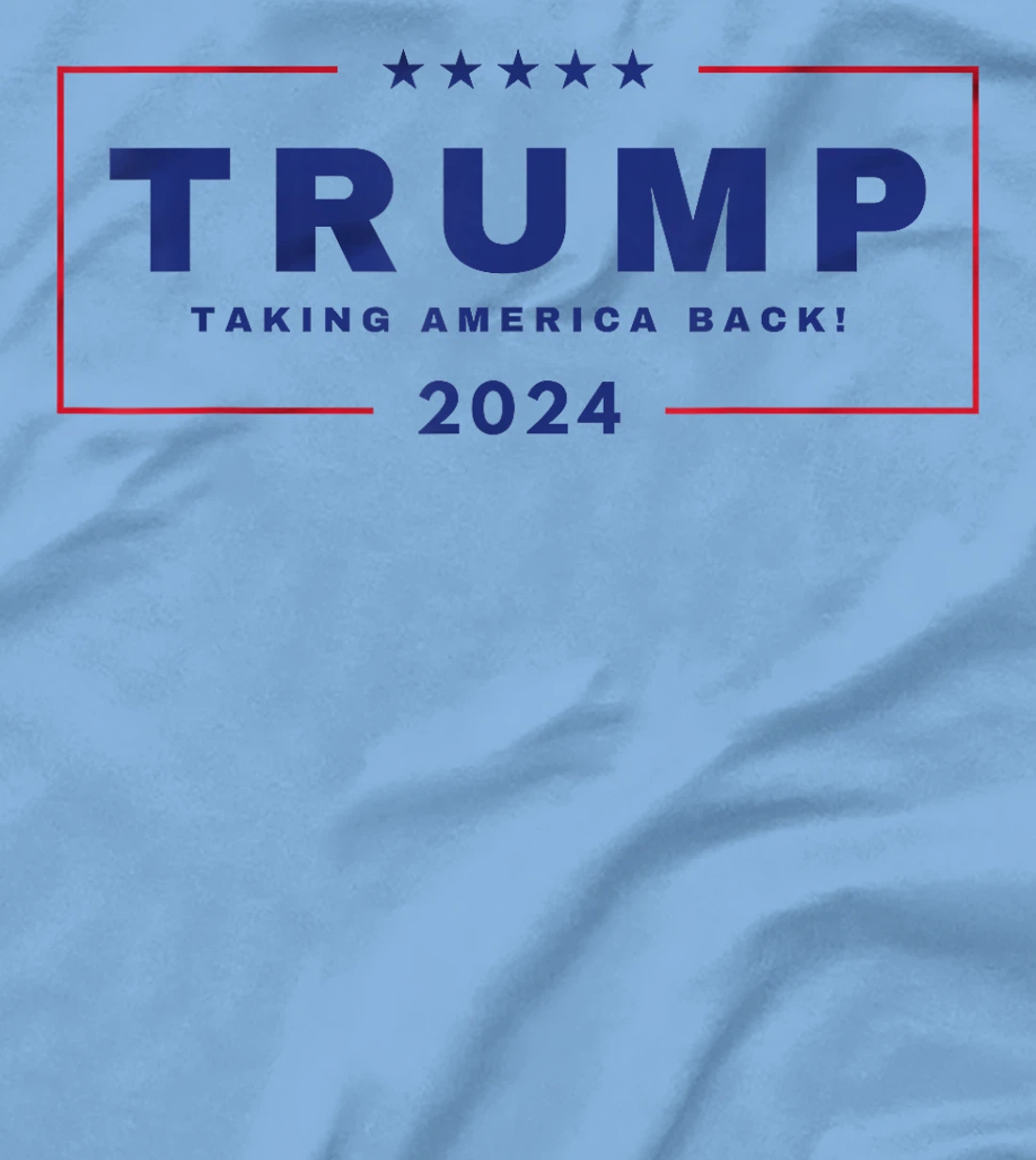 President Trump TAKING AMERICA BACK 4th of July 2024 US MAGA T-Shirt