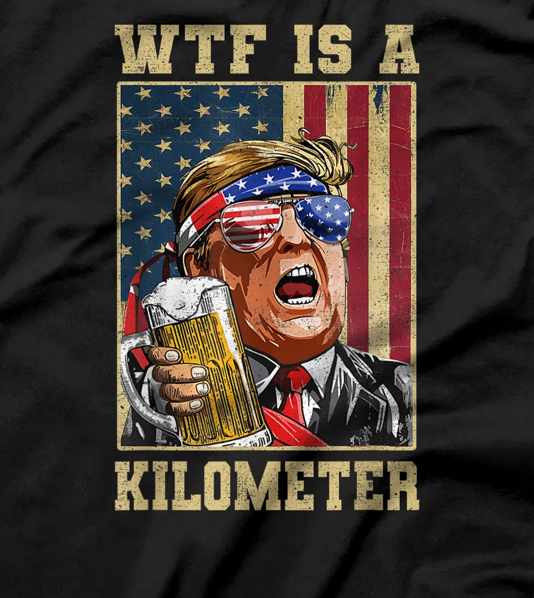 WTF Is A Kilometer Trump 2024 July 4th Funny Patriotic T-Shirt