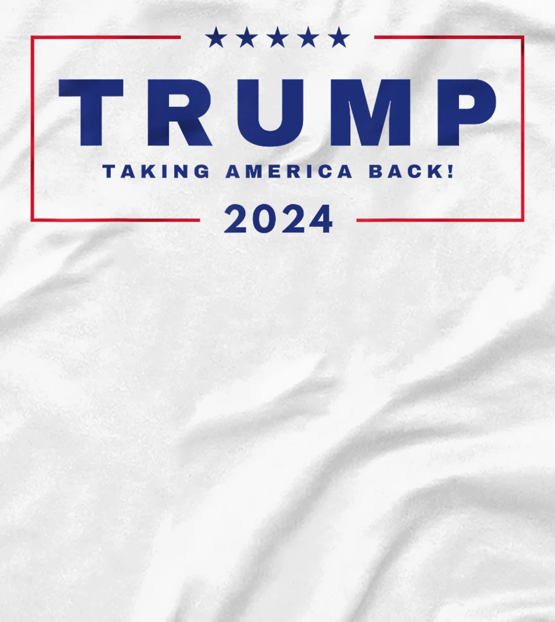 President Trump TAKING AMERICA BACK 4th of July 2024 US MAGA T-Shirt