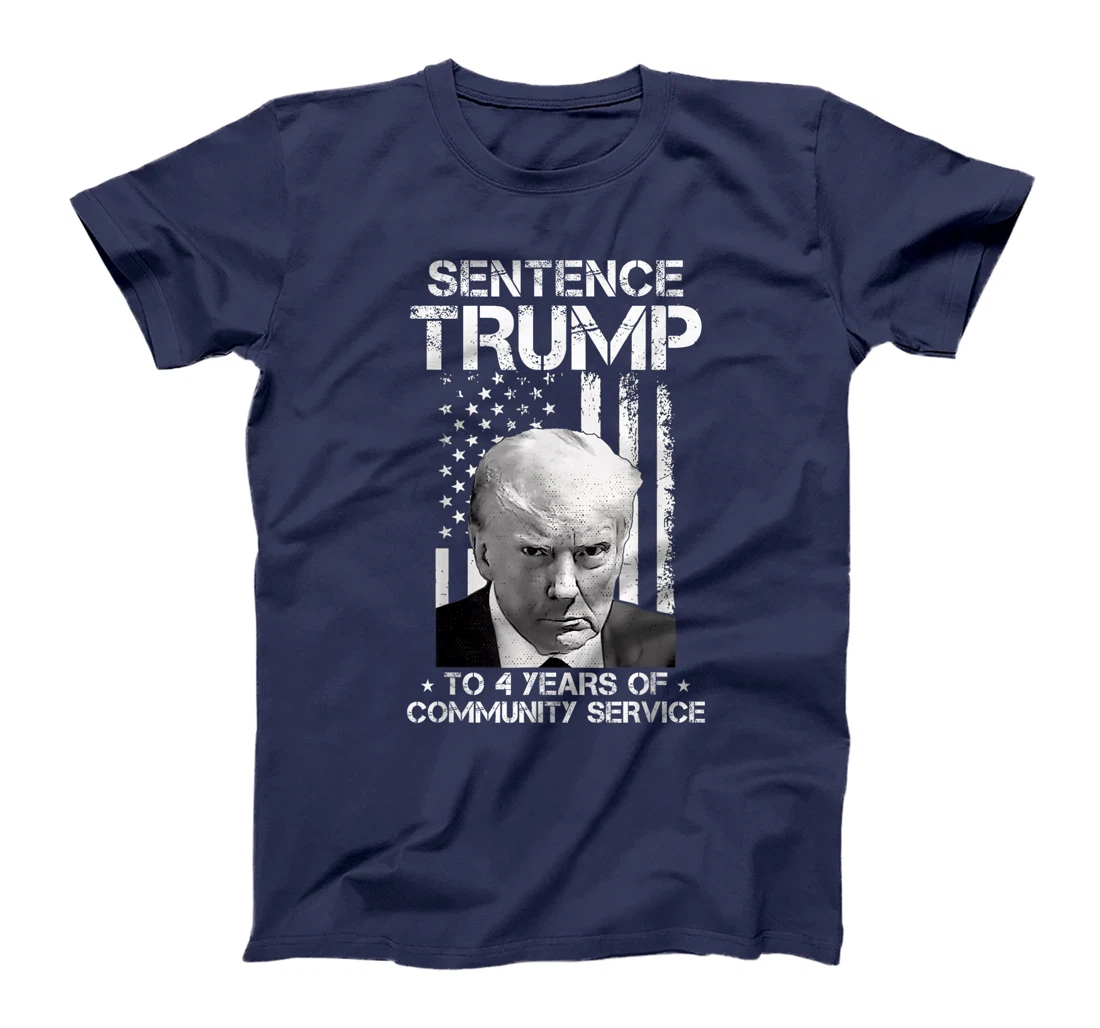Sentence Trump to 4 Years of Community Service America Flag T-Shirt