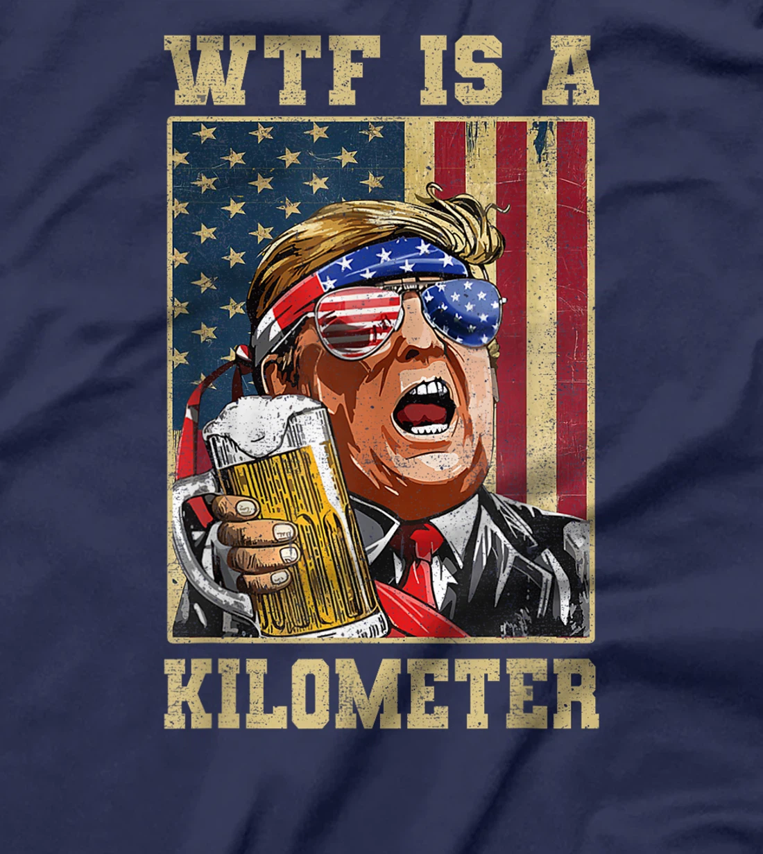 WTF Is A Kilometer Trump 2024 July 4th Funny Patriotic T-Shirt