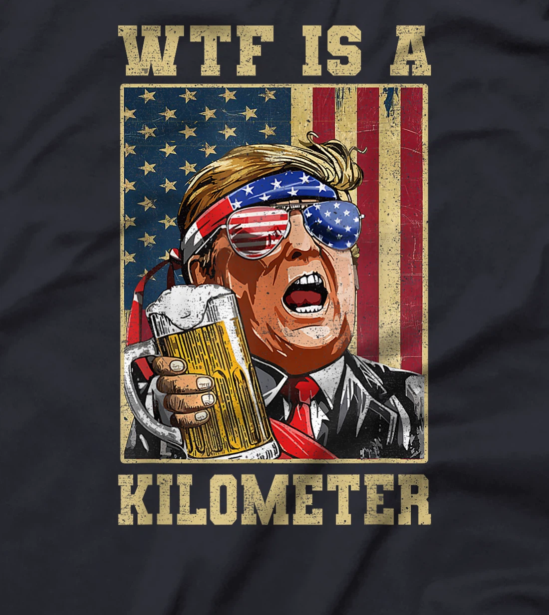 WTF Is A Kilometer Trump 2024 July 4th Funny Patriotic T-Shirt