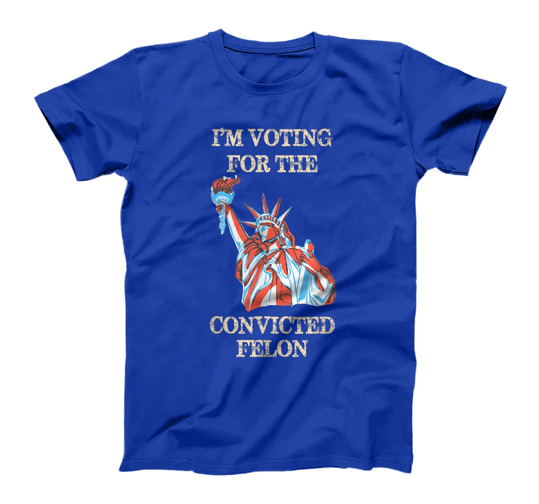 Trump 2024 Convicted Felon, I'm Voting Convicted Felon 2024 T-Shirt