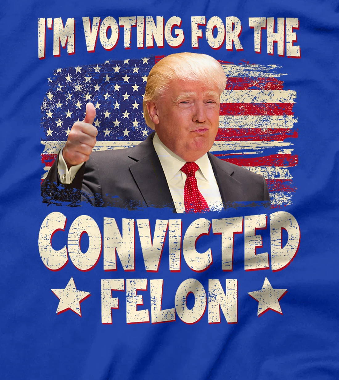 Trump 2024 Convicted Felon, I'm Voting Convicted Felon 2024 Premium T-Shirt
