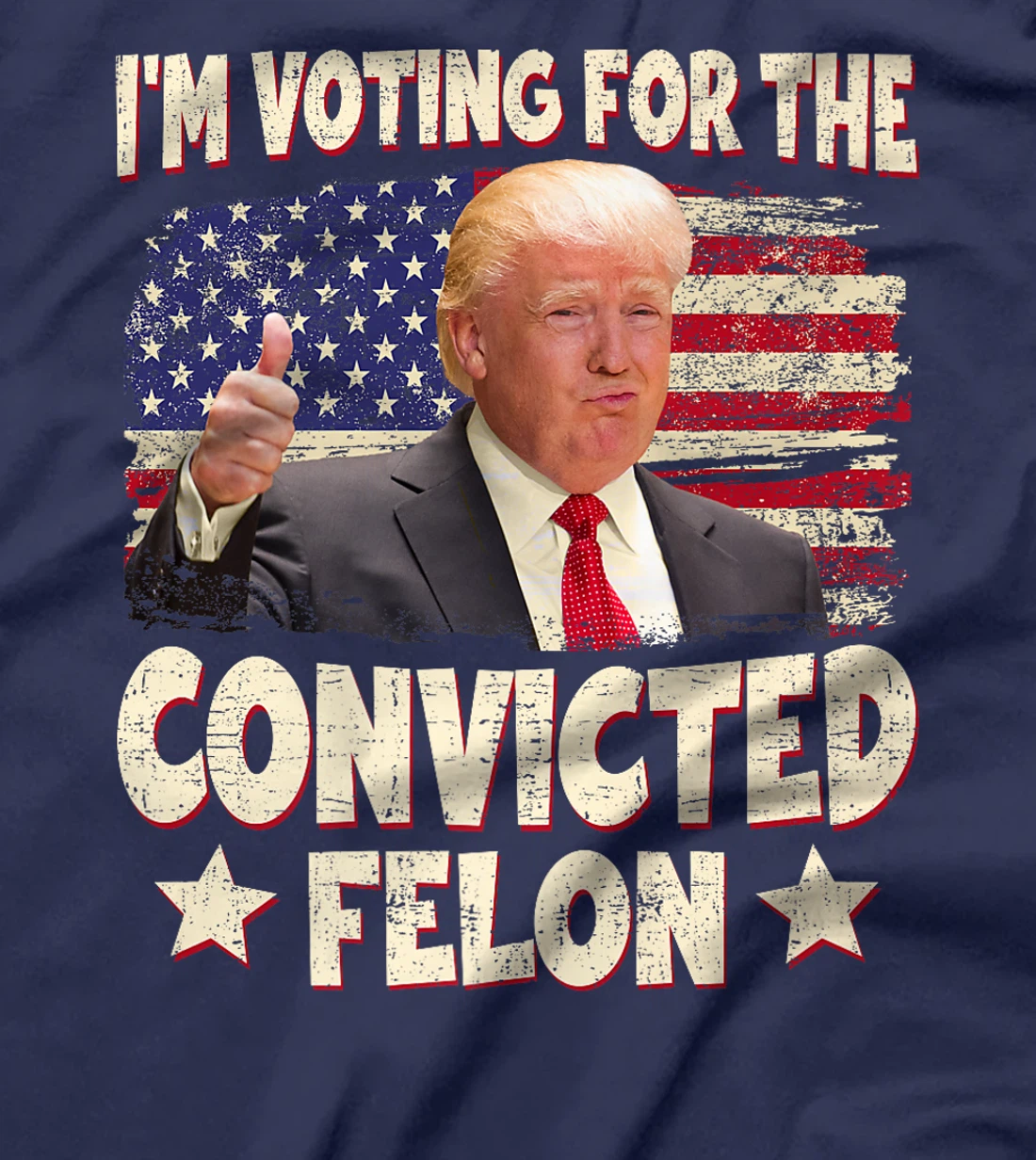 Trump 2024 Convicted Felon, I'm Voting Convicted Felon 2024 Premium T-Shirt