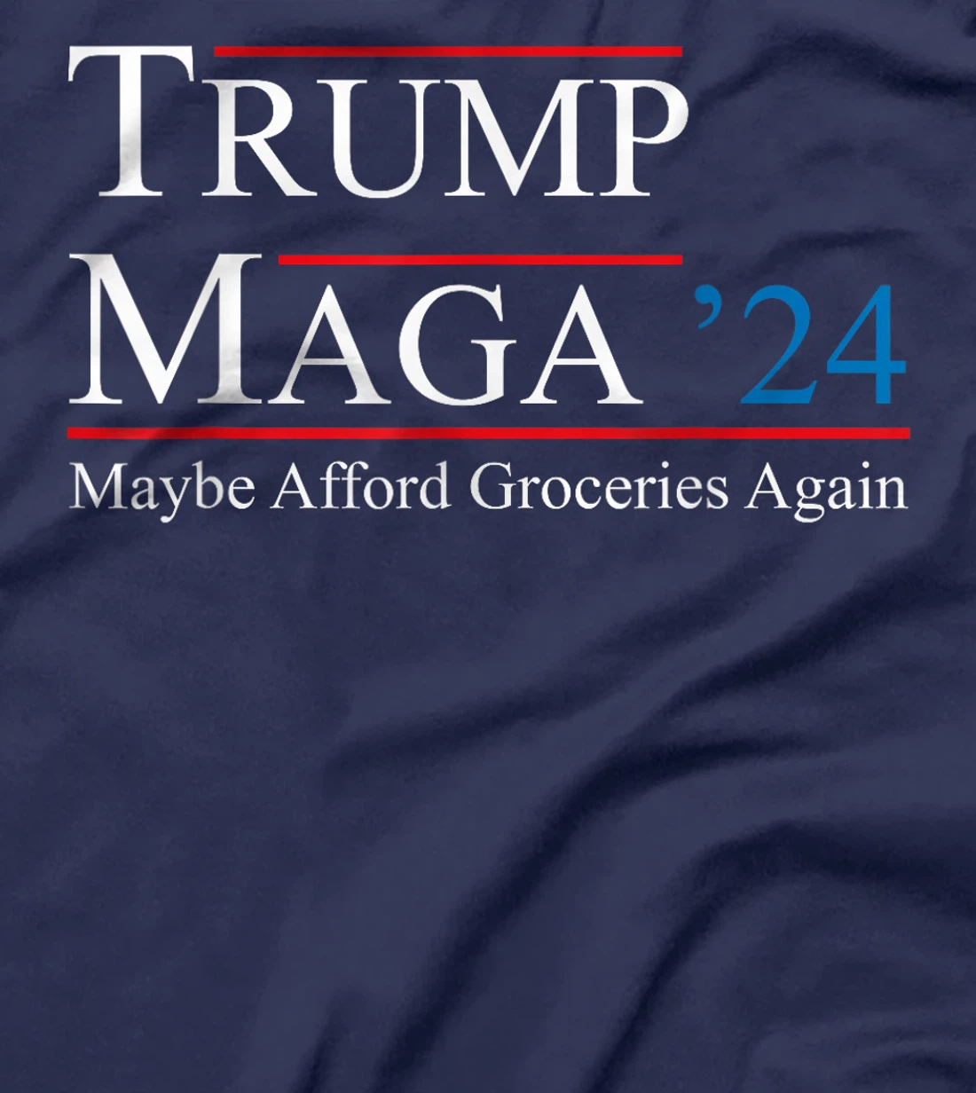 MAGA 2024 Maybe Afford Groceries Again Retro Trump 2024 T-Shirt