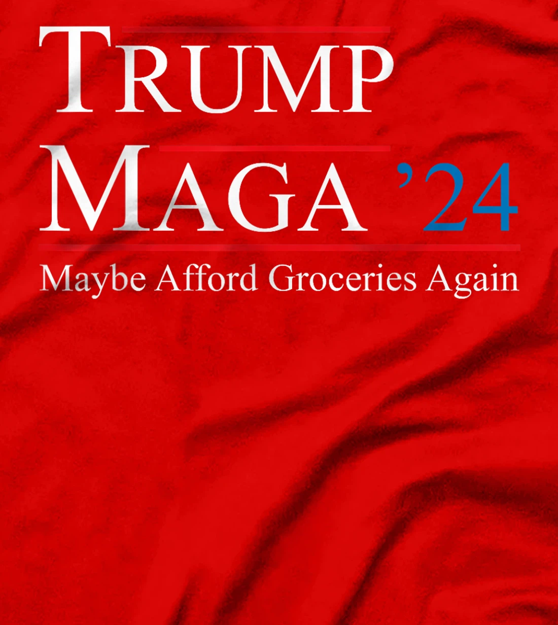 MAGA 2024 Maybe Afford Groceries Again Retro Trump 2024 T-Shirt