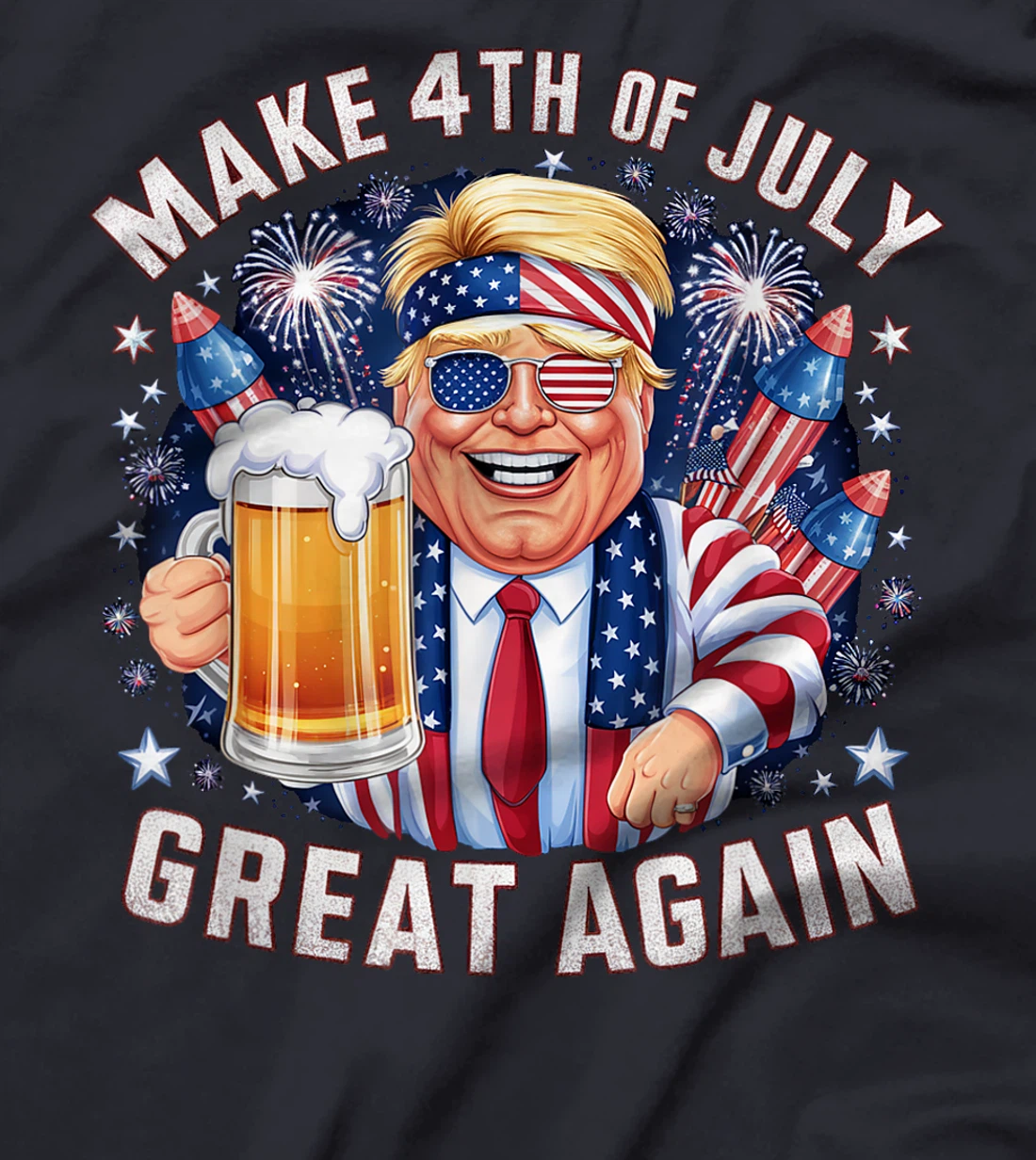 Funny Trump Make 4th Of July Great Again Men Drinking Beer T-Shirt
