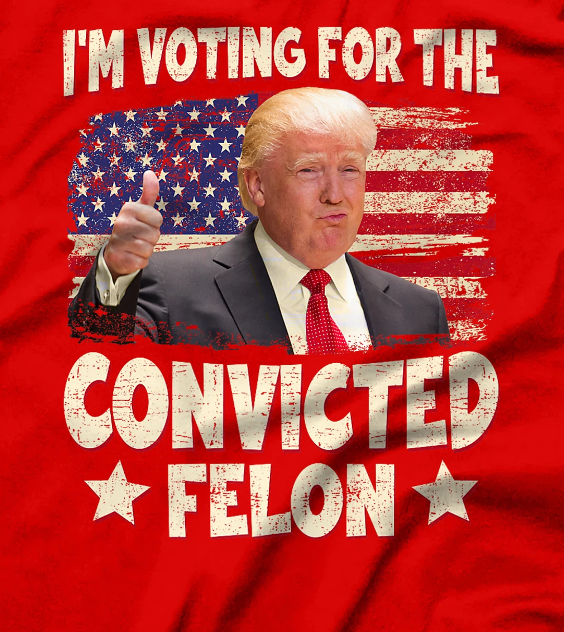 Trump 2024 Convicted Felon, I'm Voting Convicted Felon 2024 Premium T-Shirt
