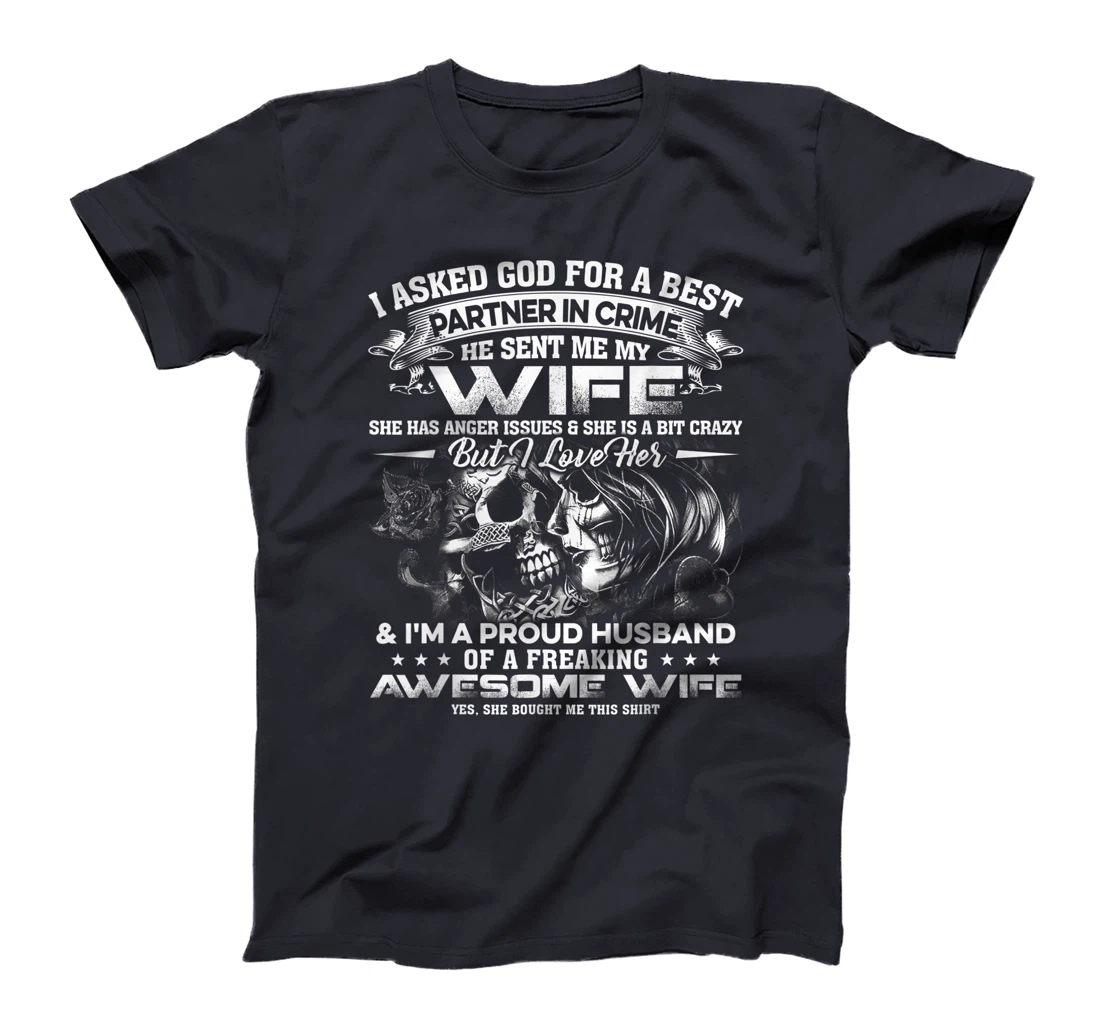 I Asked God For A Best Partner In Crime He Sent Me My Wife95 T-Shirt