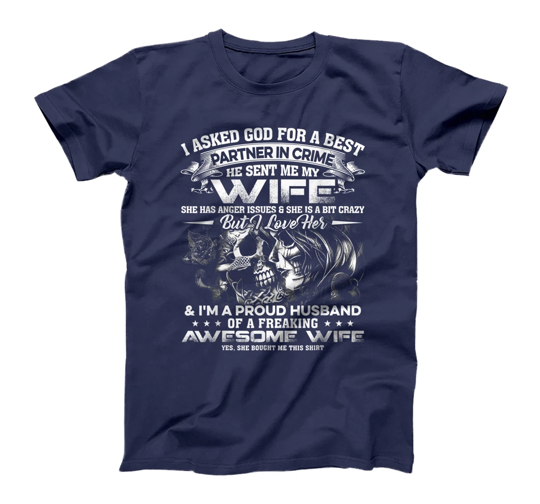 I Asked God For A Best Partner In Crime He Sent Me My Wife95 T-Shirt