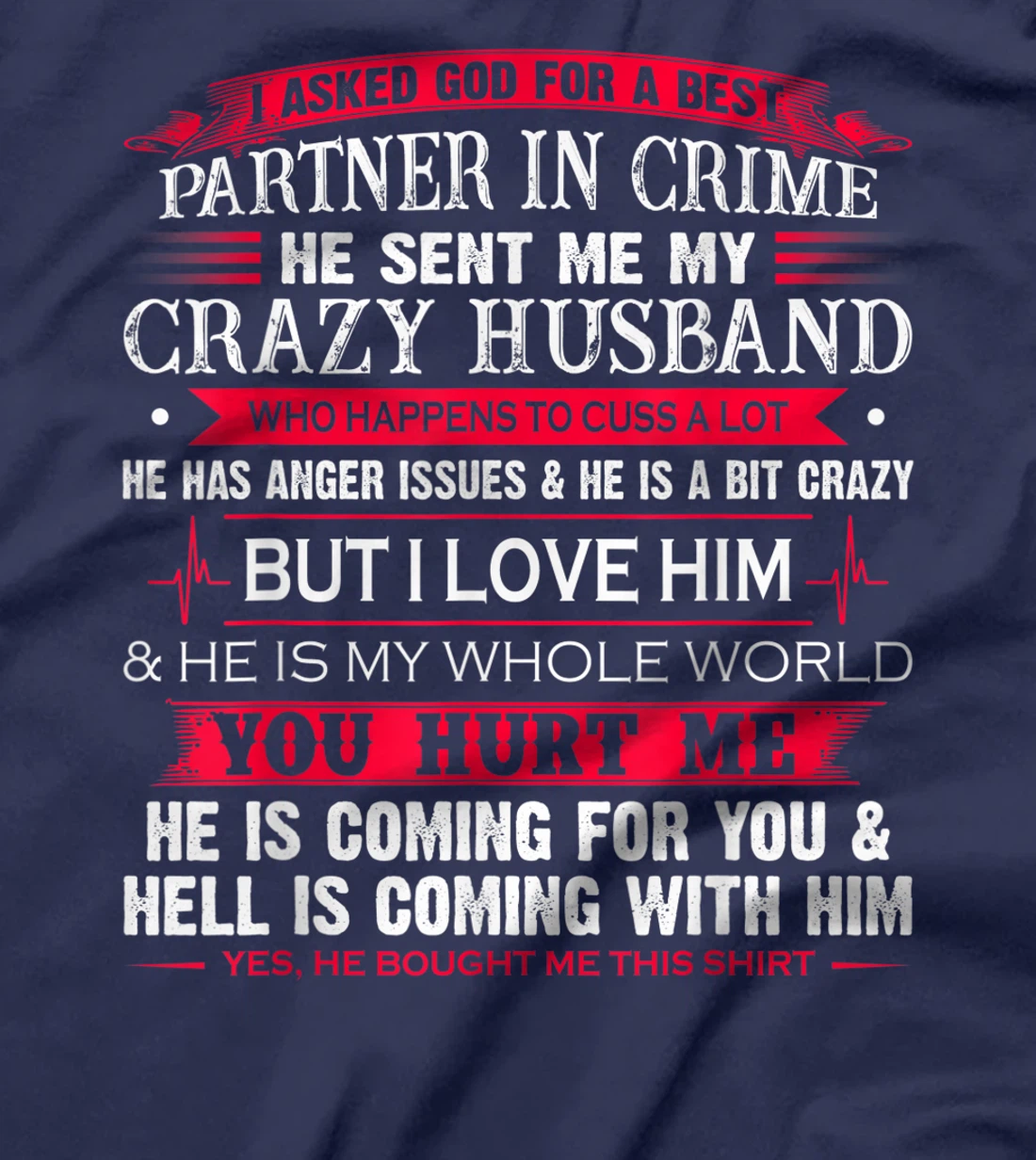 I Asked God For A Best Partner In Crime He Sent Me Husband T-Shirt