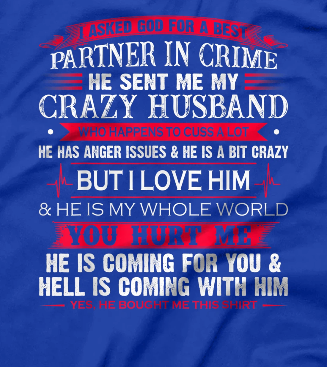 I Asked God For A Best Partner In Crime He Sent Me Husband T-Shirt