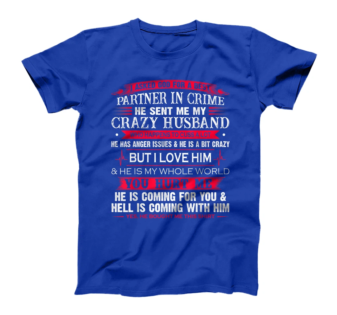I Asked God For A Best Partner In Crime He Sent Me Husband T-Shirt