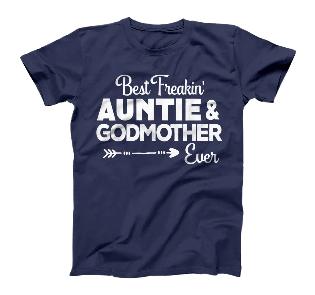 Best Freakin'Auntie & Godmother Ever Christmas Gift Aunt T-Shirt