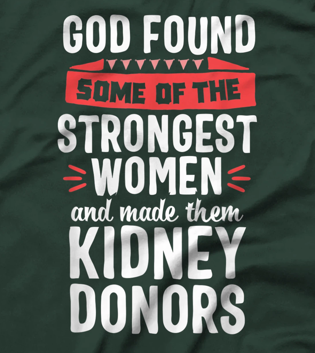 Kidney Transplant Proud Organ Donor God Found Gift Women T-Shirt