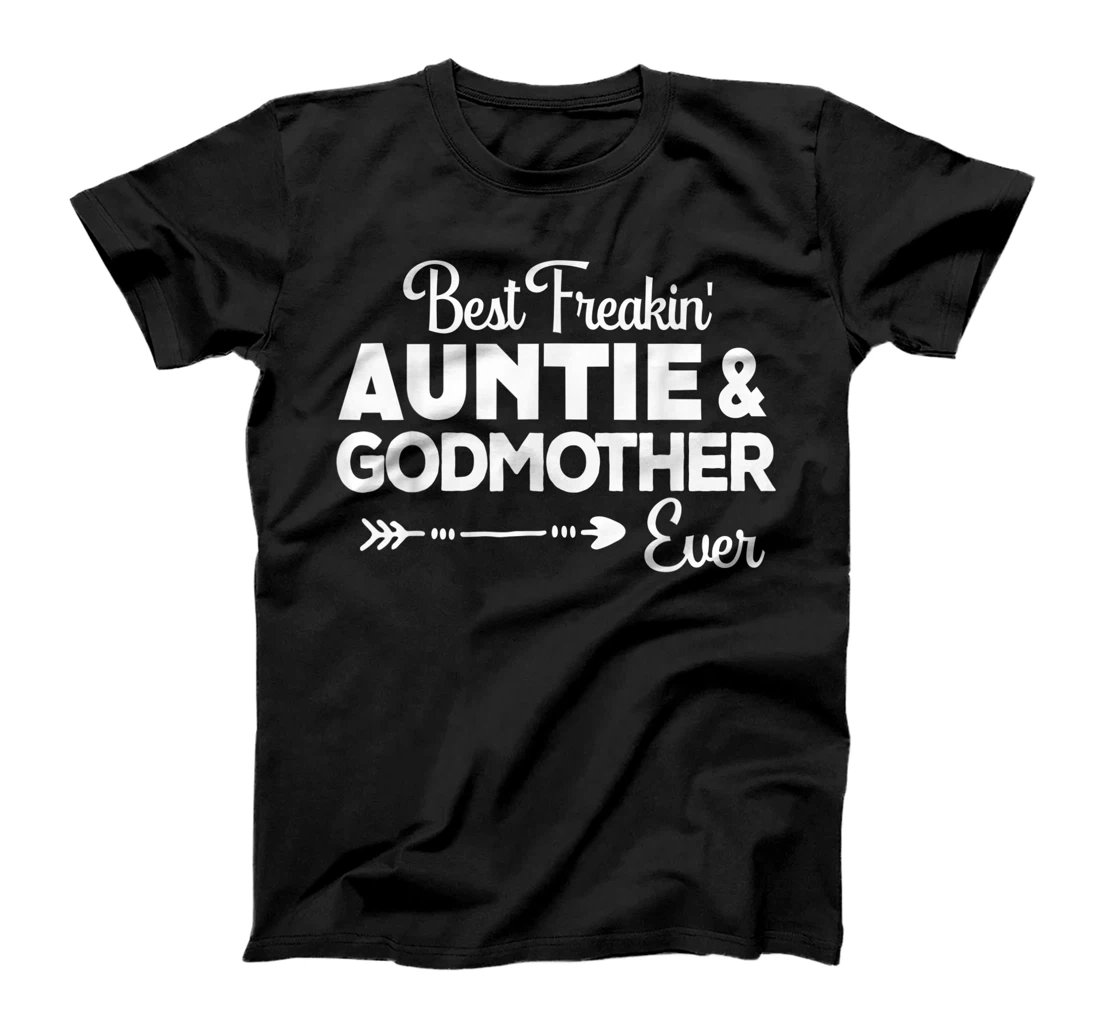 Best Freakin'Auntie & Godmother Ever Christmas Gift Aunt T-Shirt