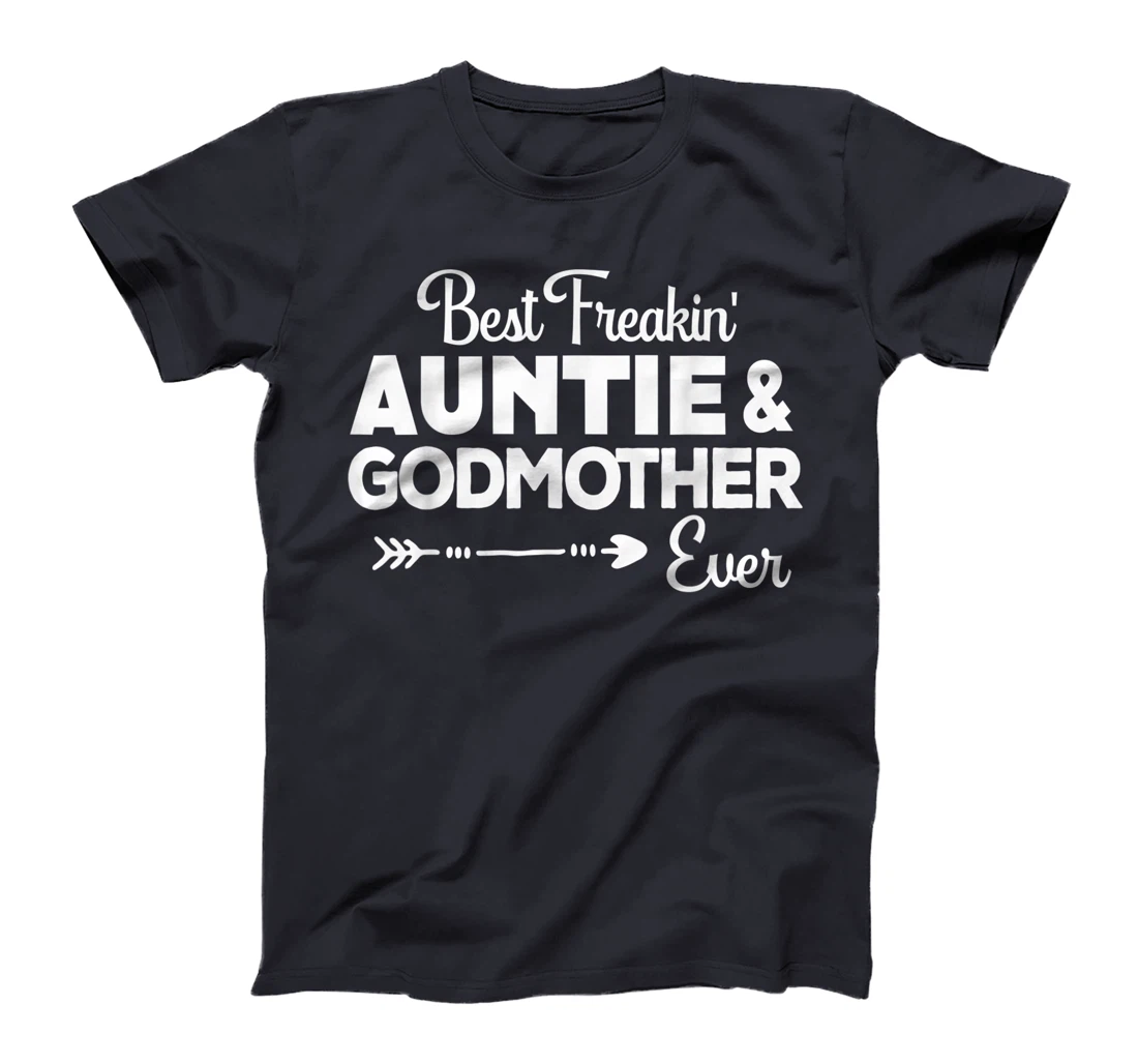 Best Freakin'Auntie & Godmother Ever Christmas Gift Aunt T-Shirt