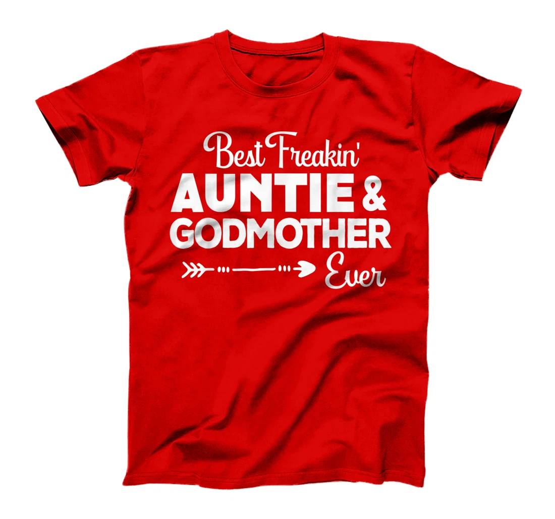 Best Freakin'Auntie & Godmother Ever Christmas Gift Aunt T-Shirt