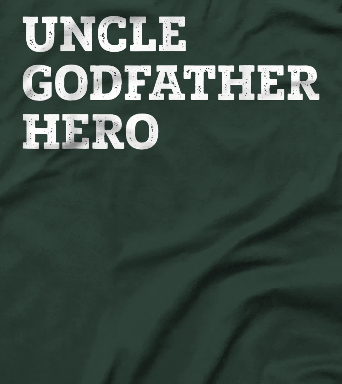 Uncle Godfather Hero, i Love My Uncle, Uncle Quotes T-Shirt