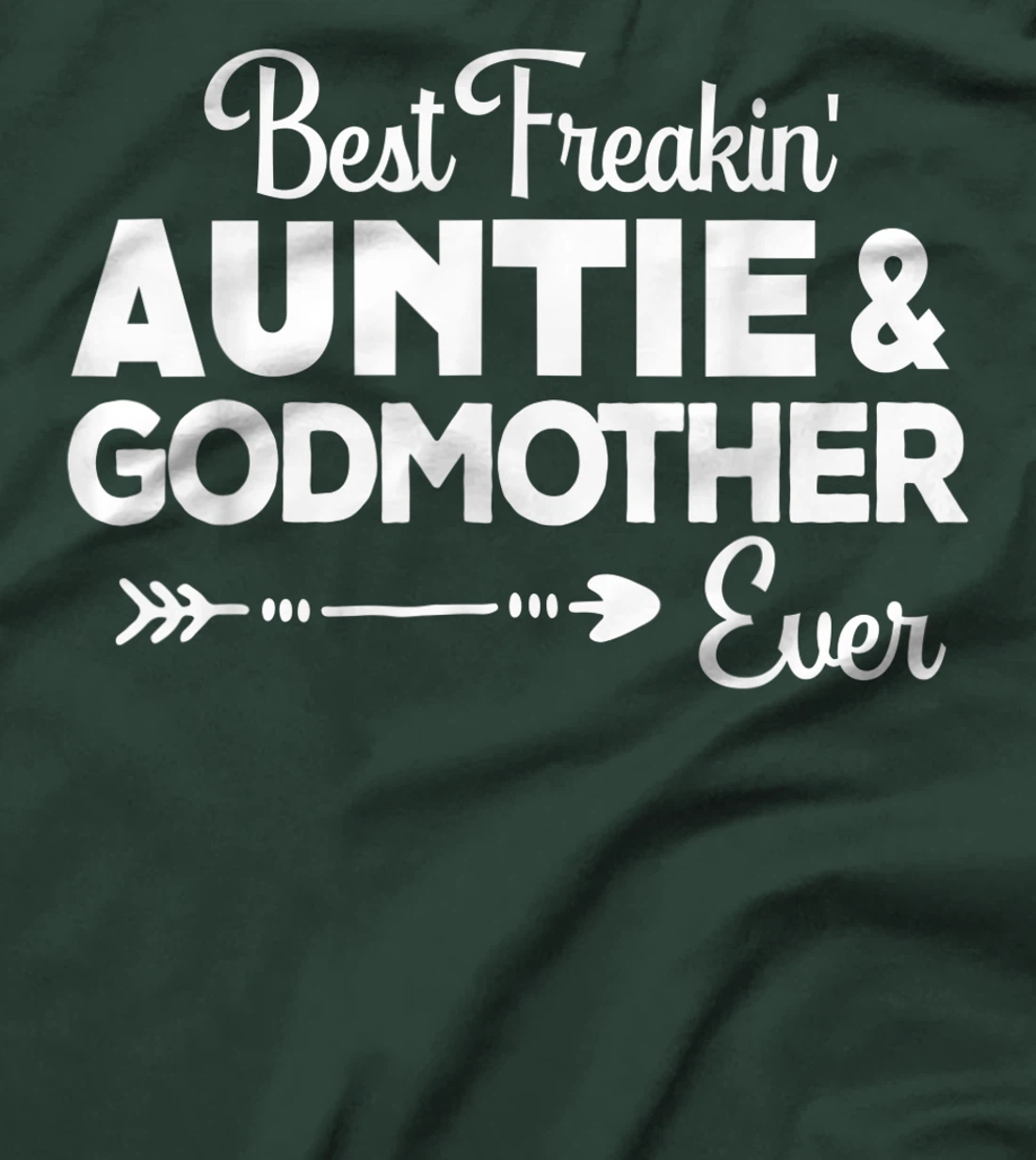 Best Freakin'Auntie & Godmother Ever Christmas Gift Aunt T-Shirt