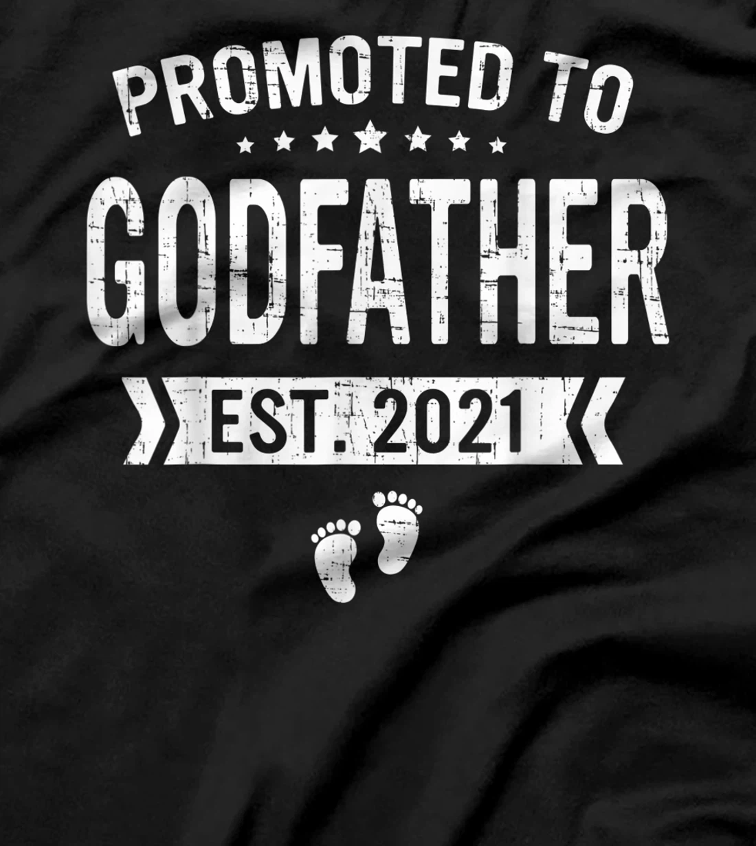 Promoted To Godfather Est 2021 Shirt Gift Fathers Day T-Shirt