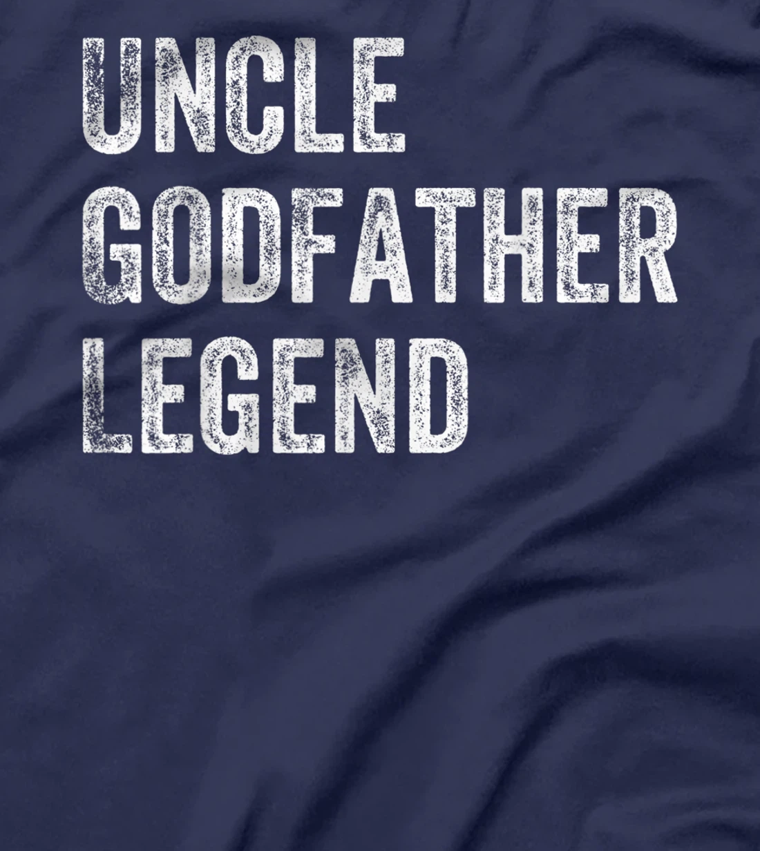 Mens Uncle Godfather Legend Gift For Uncles And Godfathers Uncle T-Shirt