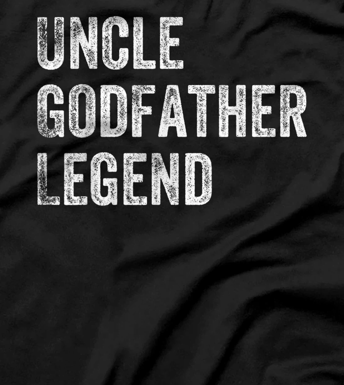 Mens Uncle Godfather Legend Gift For Uncles And Godfathers Uncle T-Shirt