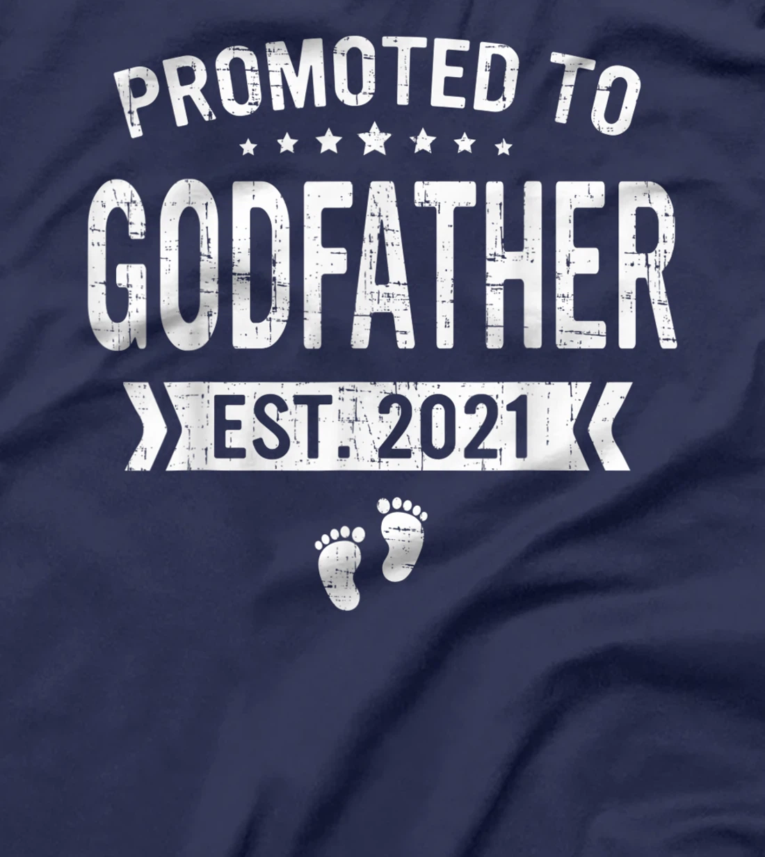 Promoted To Godfather Est 2021 Shirt Gift Fathers Day T-Shirt
