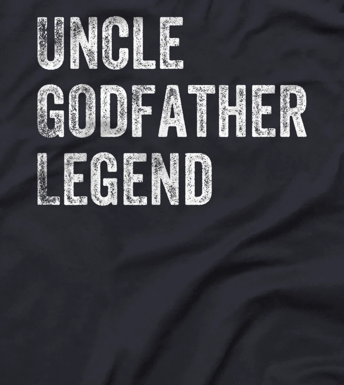 Mens Uncle Godfather Legend Gift For Uncles And Godfathers Uncle T-Shirt