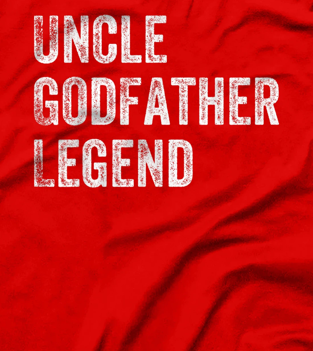 Mens Uncle Godfather Legend Gift For Uncles And Godfathers Uncle T-Shirt