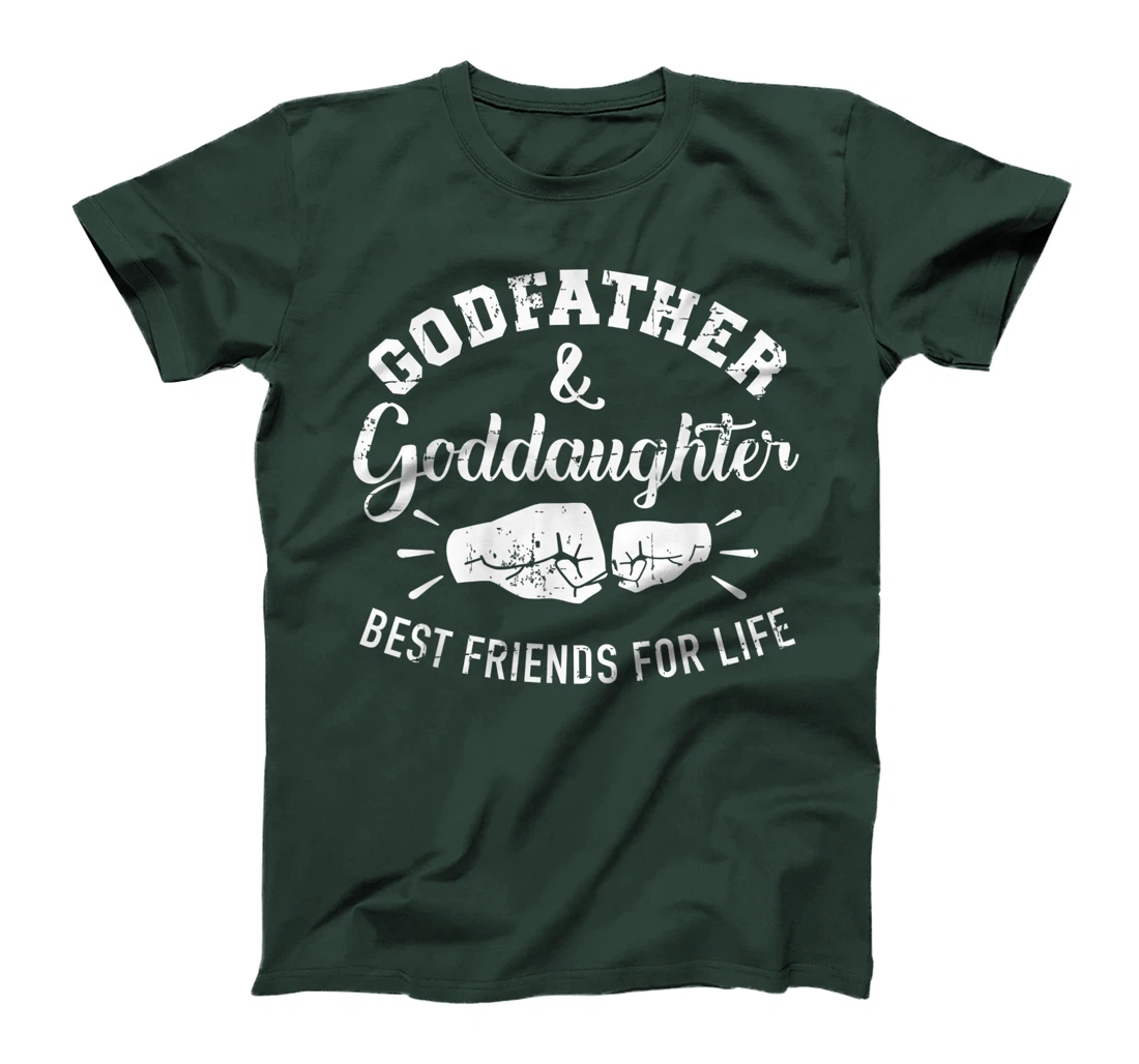 Godfather and goddaughter friends for life T-Shirt