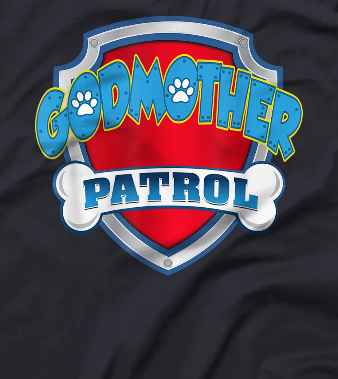 Godmother Patrol Shirt - Dog Mom Dad Funny Gift Birthday T-Shirt