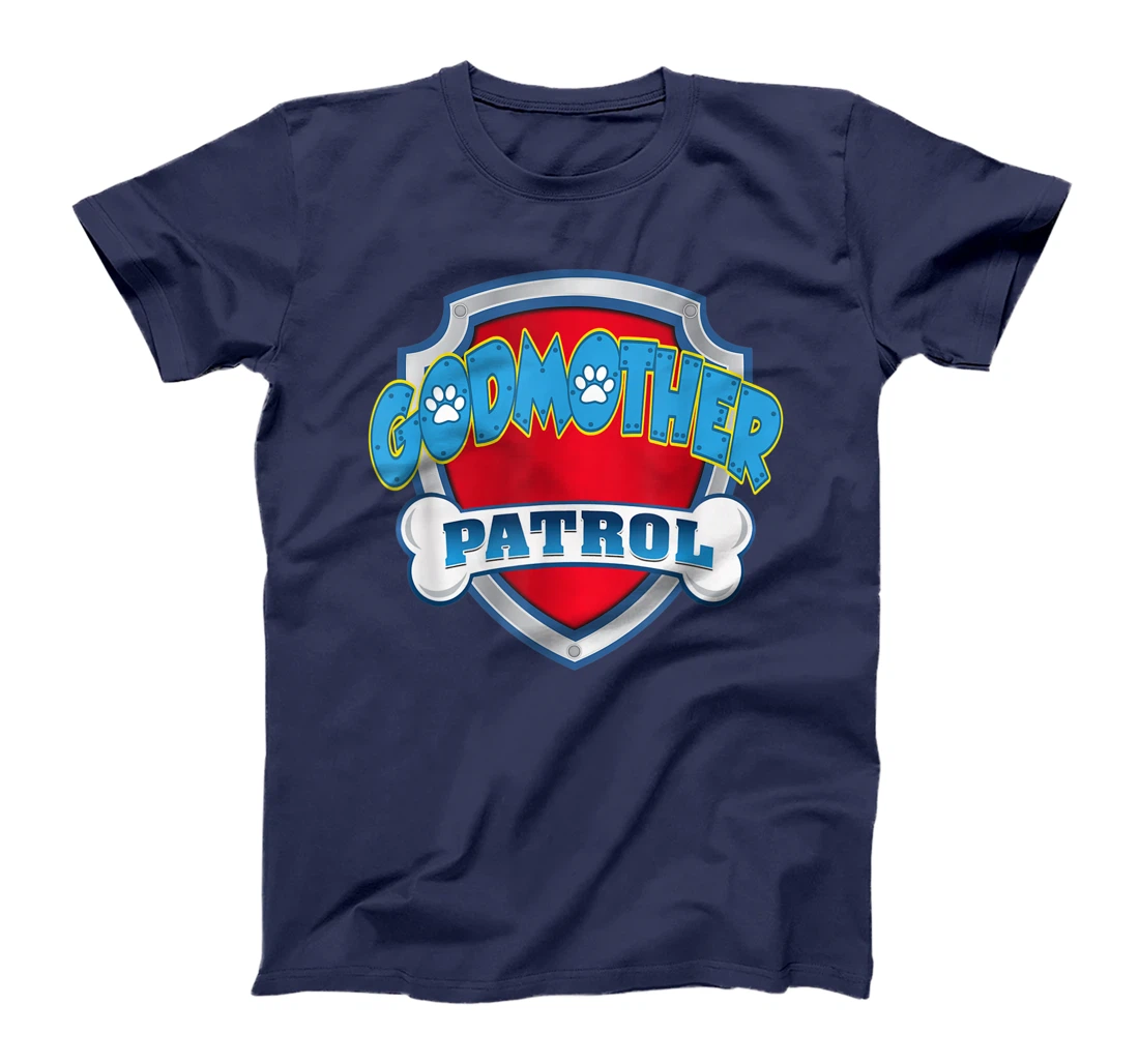 Godmother Patrol Shirt - Dog Mom Dad Funny Gift Birthday T-Shirt