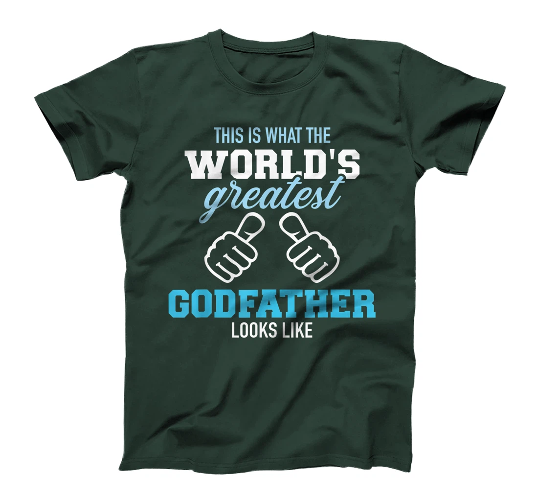 This is what the world's greatest godfather looks like T-Shirt