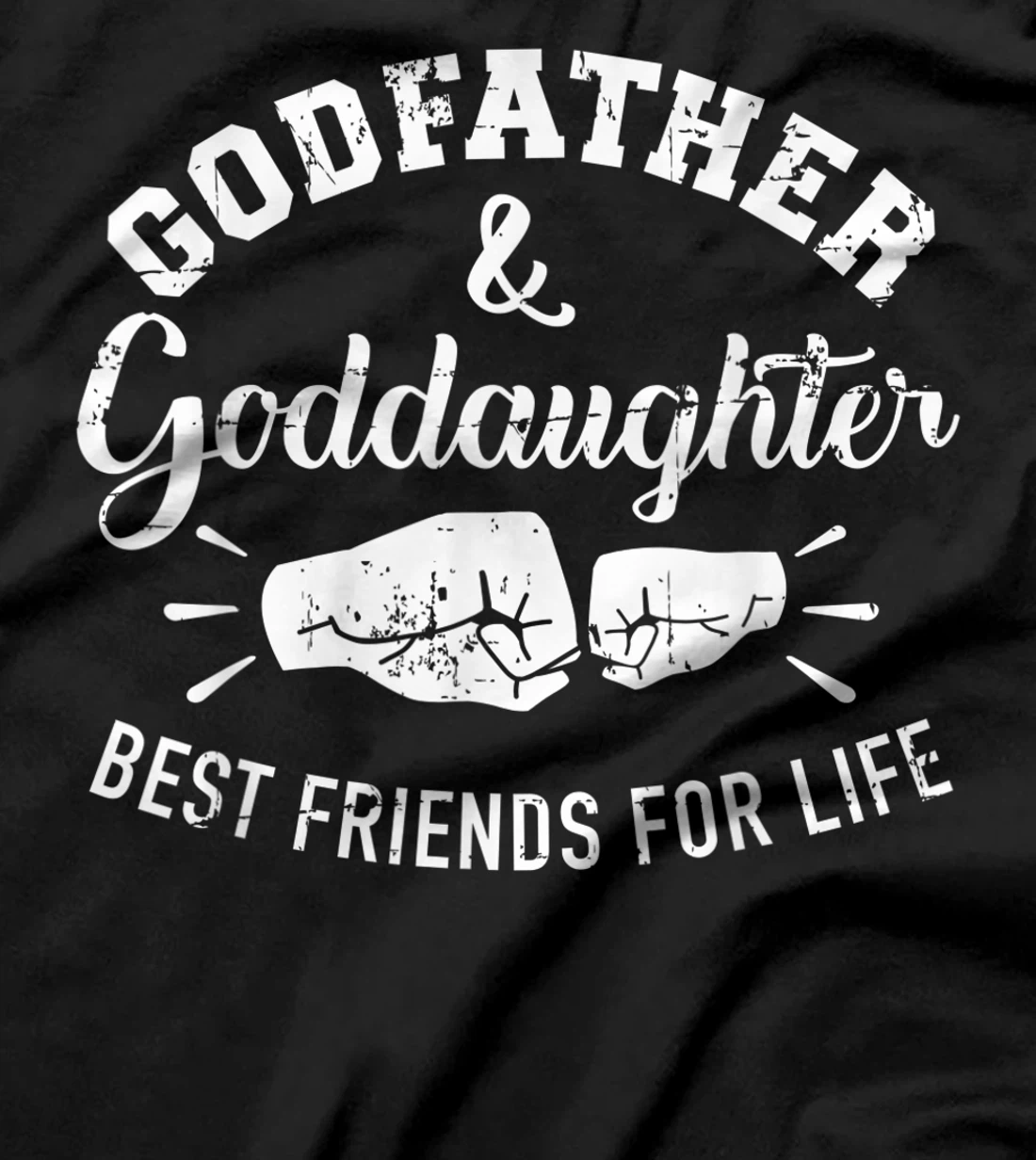 Godfather and goddaughter friends for life T-Shirt