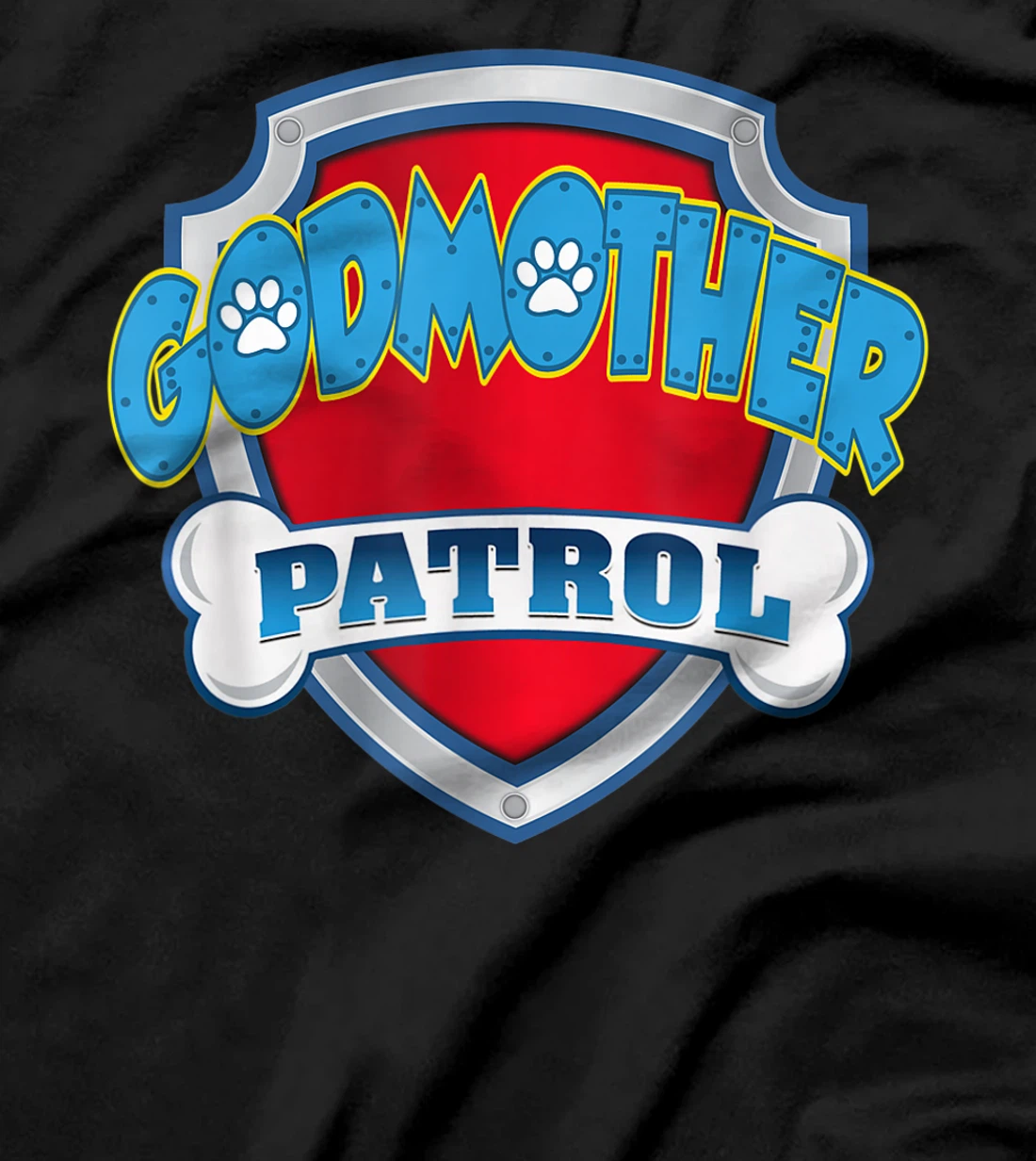 Godmother Patrol Shirt - Dog Mom Dad Funny Gift Birthday T-Shirt
