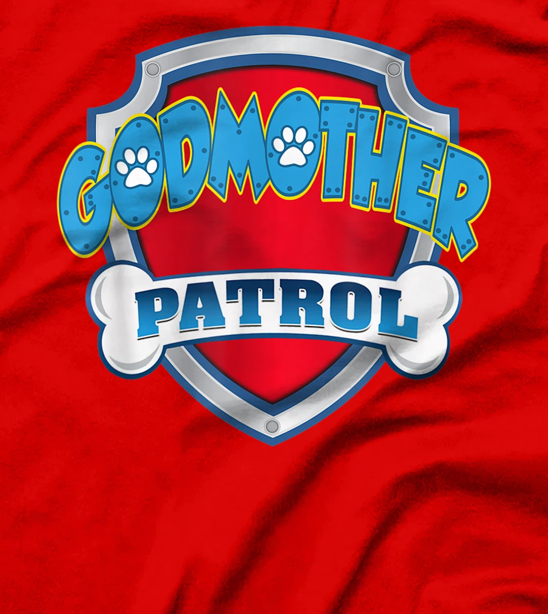 Godmother Patrol Shirt - Dog Mom Dad Funny Gift Birthday T-Shirt