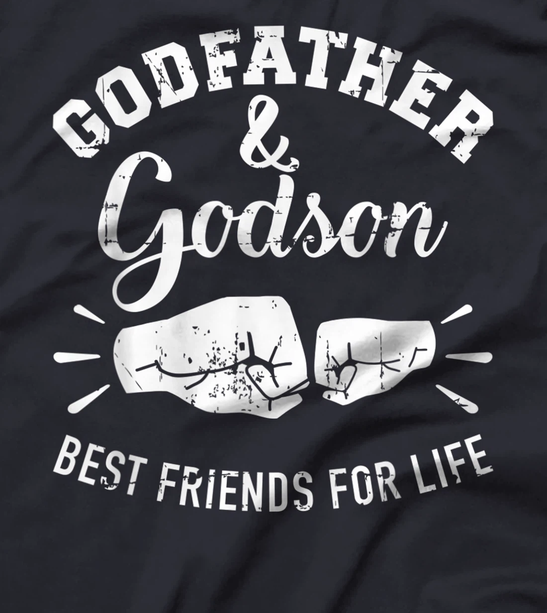 Godfather and godson friends for life T-Shirt