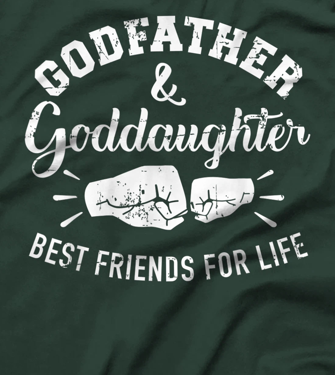 Godfather and goddaughter friends for life T-Shirt