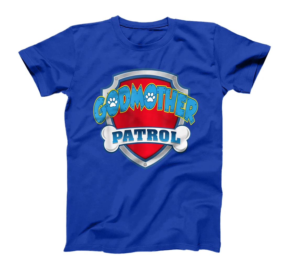 Godmother Patrol Shirt - Dog Mom Dad Funny Gift Birthday T-Shirt