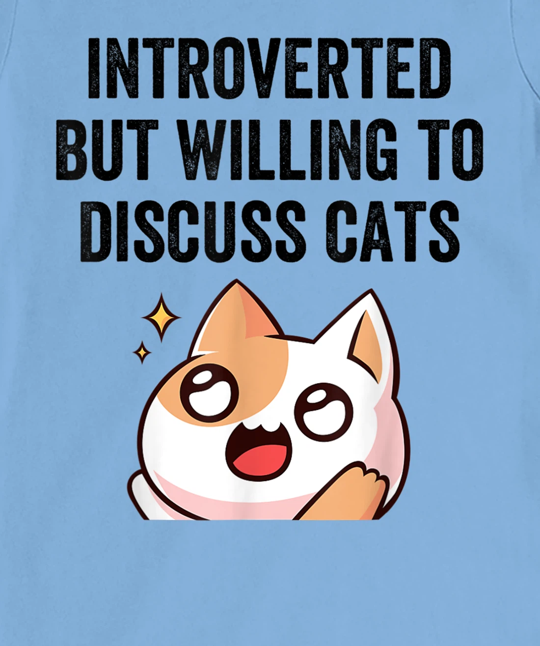 Introverted But Willing To Discuss Cats Cat Lover Humor T-Shirt, Kid T-Shirt and Women T-Shirt