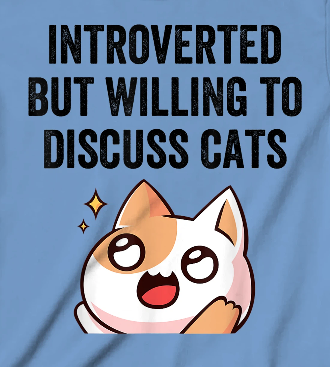 Introverted But Willing To Discuss Cats Cat Lover Humor T-Shirt, Kid T-Shirt and Women T-Shirt
