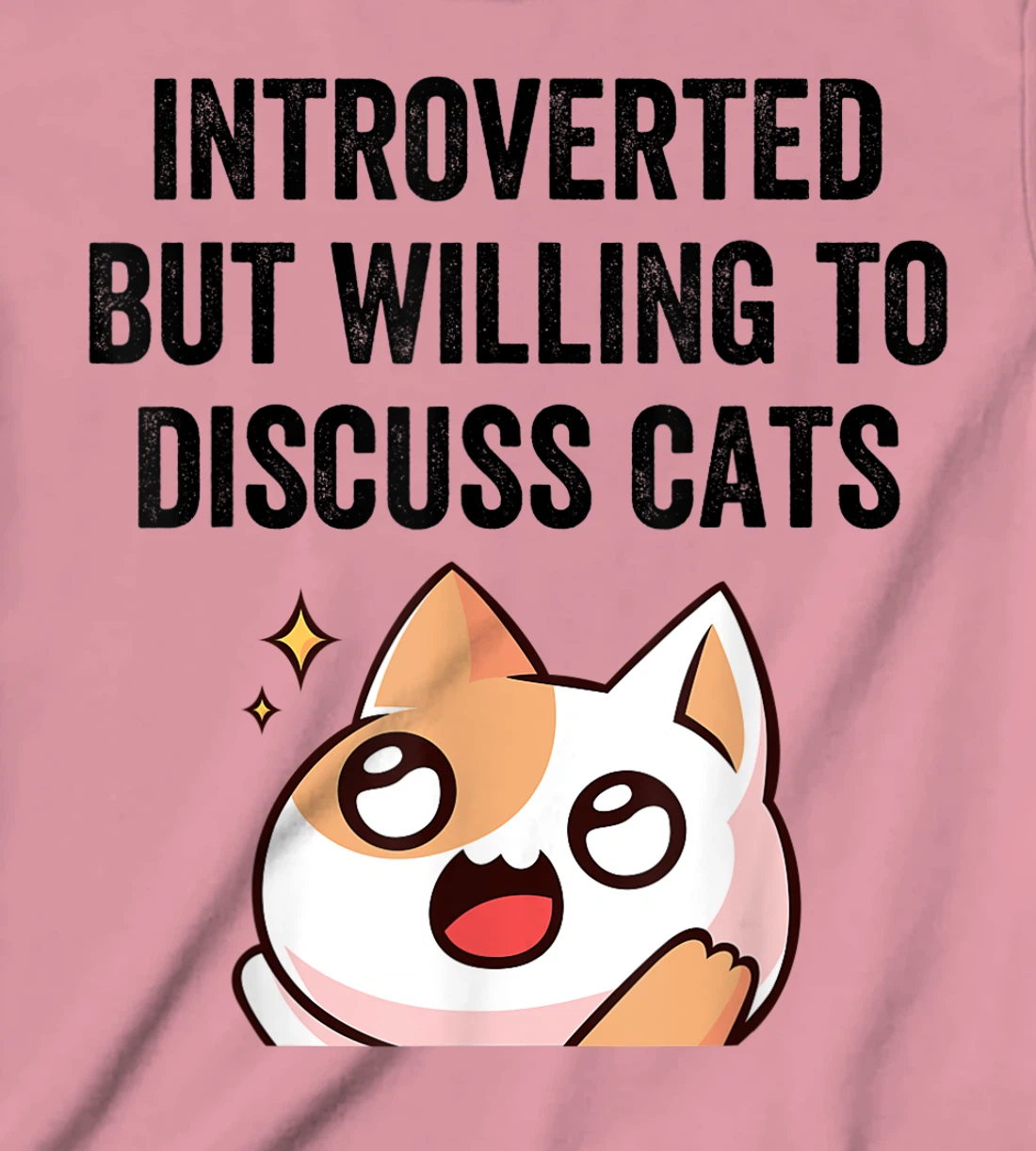 Introverted But Willing To Discuss Cats Cat Lover Humor T-Shirt, Kid T-Shirt and Women T-Shirt