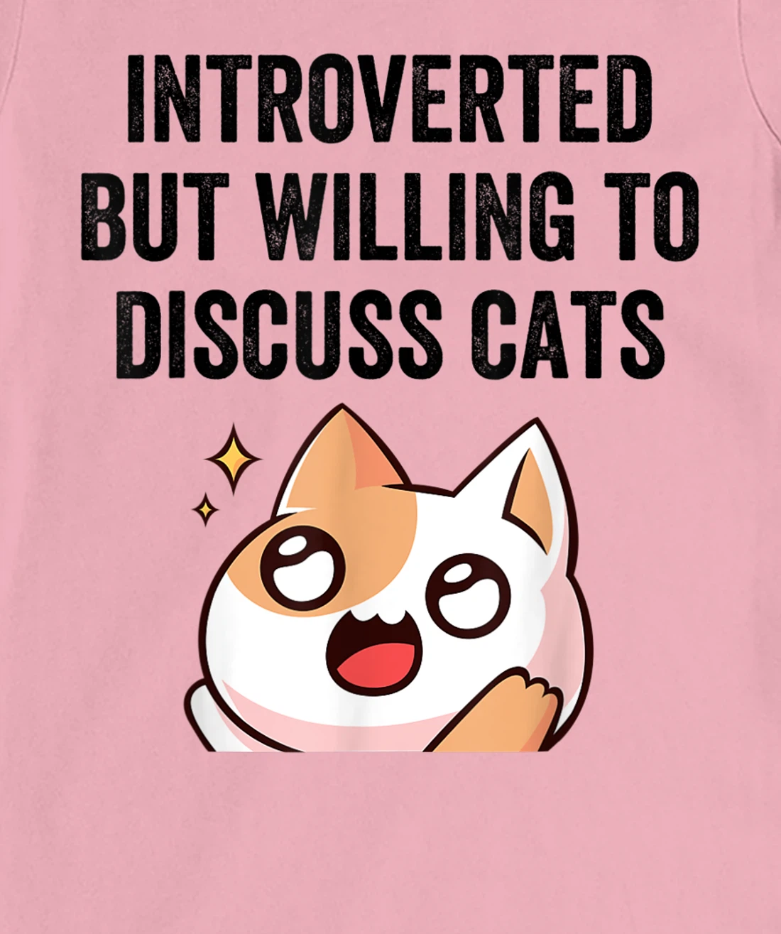 Introverted But Willing To Discuss Cats Cat Lover Humor T-Shirt, Kid T-Shirt and Women T-Shirt