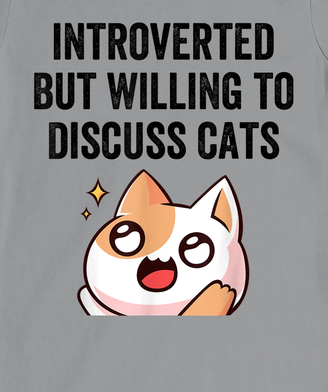 Introverted But Willing To Discuss Cats Cat Lover Humor T-Shirt, Kid T-Shirt and Women T-Shirt