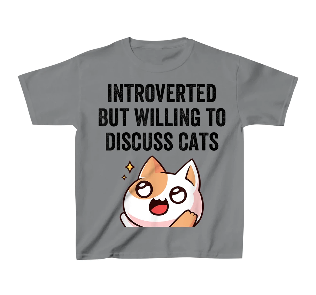 Introverted But Willing To Discuss Cats Cat Lover Humor T-Shirt, Kid T-Shirt and Women T-Shirt