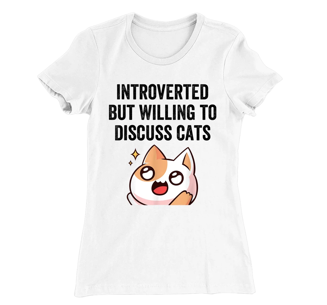 Introverted But Willing To Discuss Cats Cat Lover Humor T-Shirt, Kid T-Shirt and Women T-Shirt