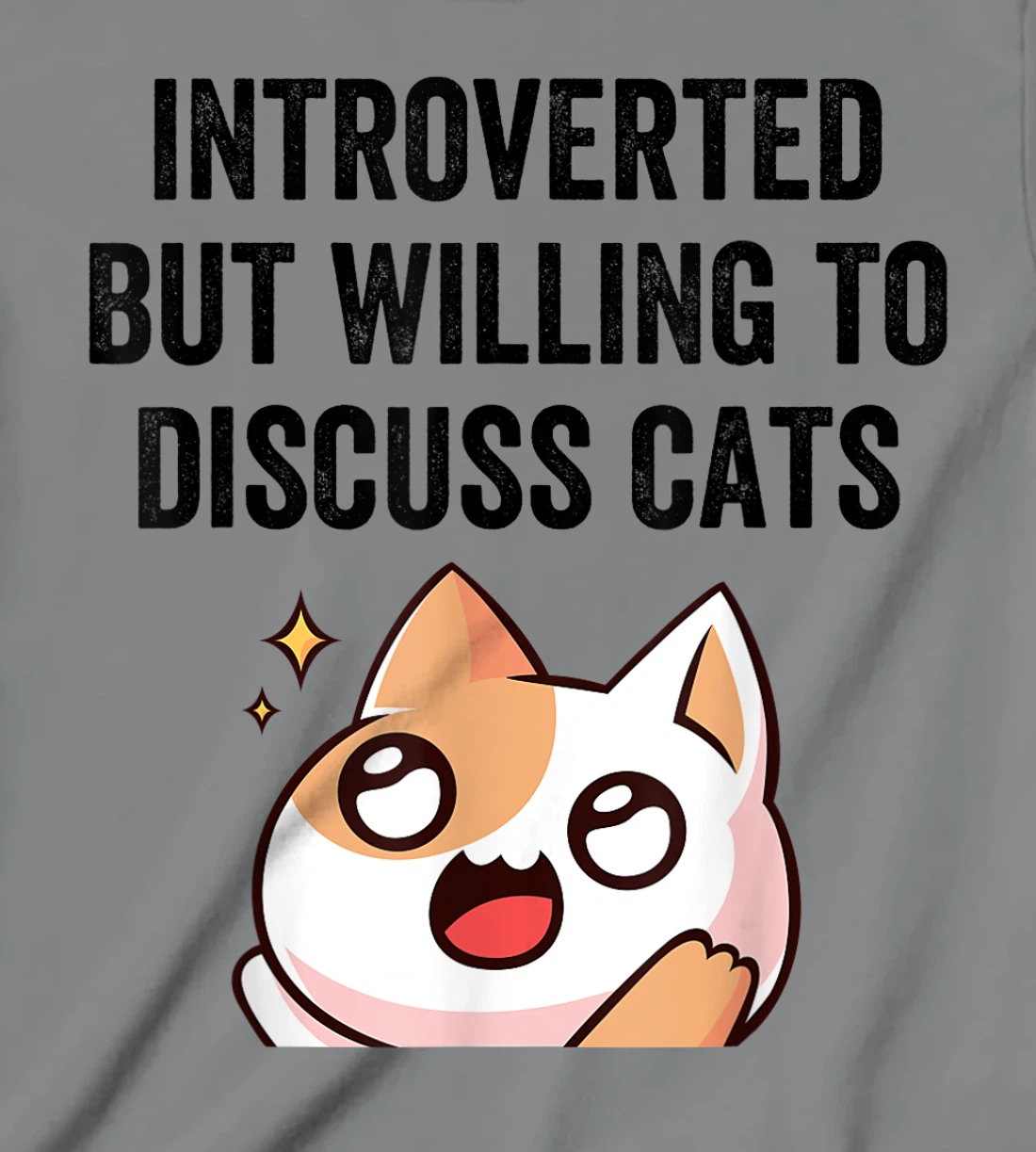 Introverted But Willing To Discuss Cats Cat Lover Humor T-Shirt, Kid T-Shirt and Women T-Shirt