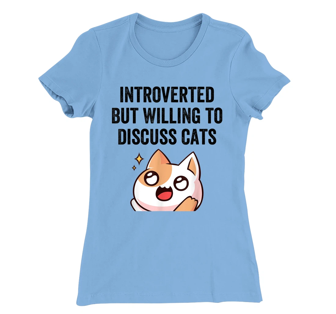 Introverted But Willing To Discuss Cats Cat Lover Humor T-Shirt, Kid T-Shirt and Women T-Shirt